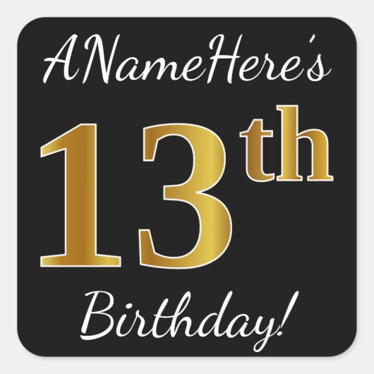 Black, Falsch Gold 13th Birthday + Custom Name Quadratischer Aufkleber (Vorderseite)