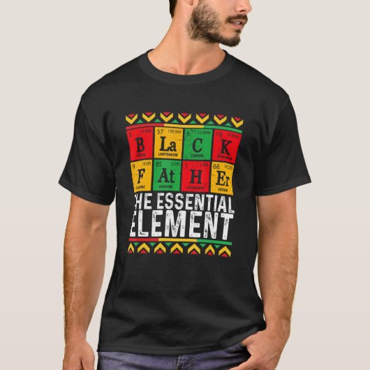 Black Father The Essential Element Father s Day  D T-Shirt (Vorderseite)