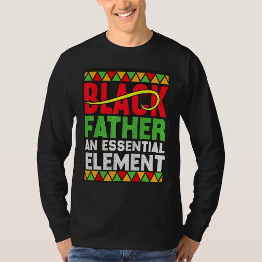 Black Father The Essential Element Father s Day D T-Shirt (Vorderseite)
