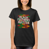 Black Fathers Matter African American Dad Graffit T-Shirt (Vorderseite)