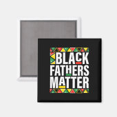 Black Fathers Problem Men Dad History Month Father Magnet (Vorderseite/Rückseite)