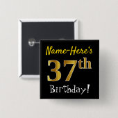 Black, Faux Gold 37th Birthday, With Custom Name Button (Vorne & Hinten)