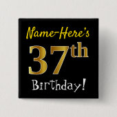 Black, Faux Gold 37th Birthday, With Custom Name Button (Vorderseite)