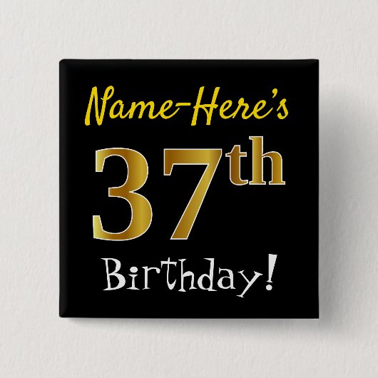 Black, Faux Gold 37th Birthday, With Custom Name Button (Vorderseite)