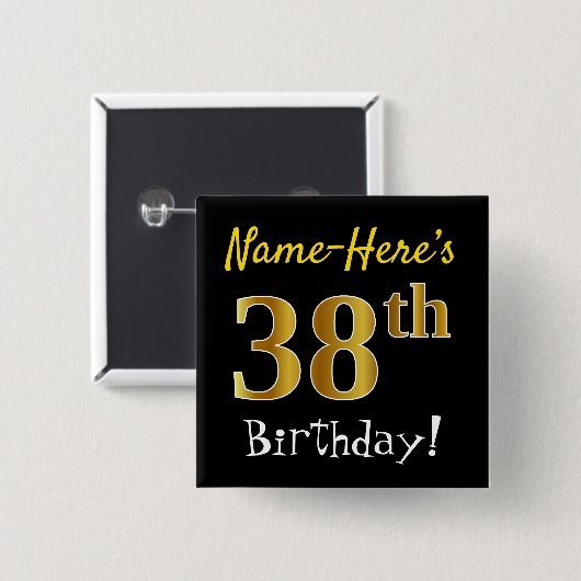 Black, Faux Gold 38th Birthday, With Custom Name Button (Vorne & Hinten)