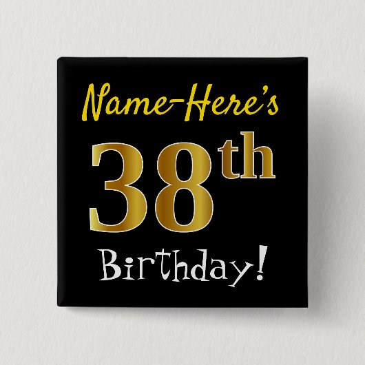 Black, Faux Gold 38th Birthday, With Custom Name Button (Vorderseite)