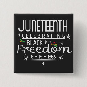 Black Freedom Juneteenth Button