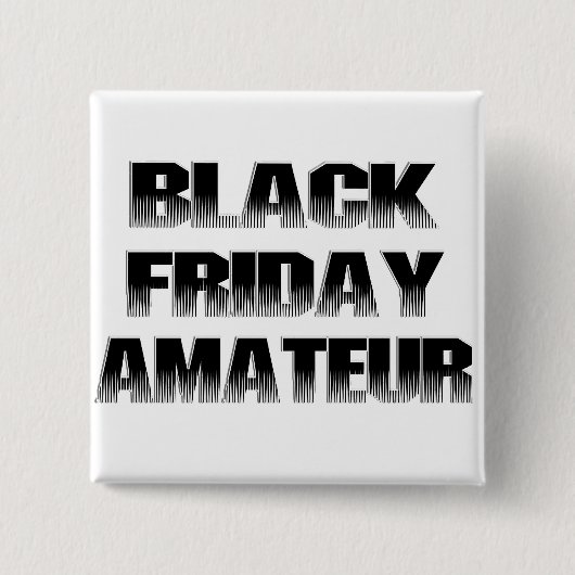 Black Friday Amateur Button (Vorderseite)