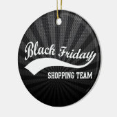 Black Friday Shopping Team Keramik Ornament (Links)