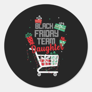 Black Friday Team Daughter Shopg Runder Aufkleber