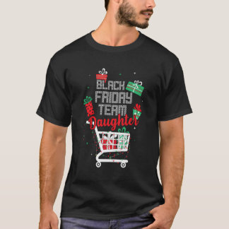 Black Friday Team Daughter Shopping Matching Chris T-Shirt