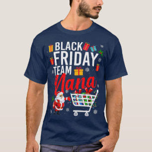 Black Friday Team Nana Niedlich Weihnachts-Shoppin T-Shirt