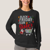 Black Friday Team Schwester Niedlich Weihnachten S T-Shirt (Vorderseite)