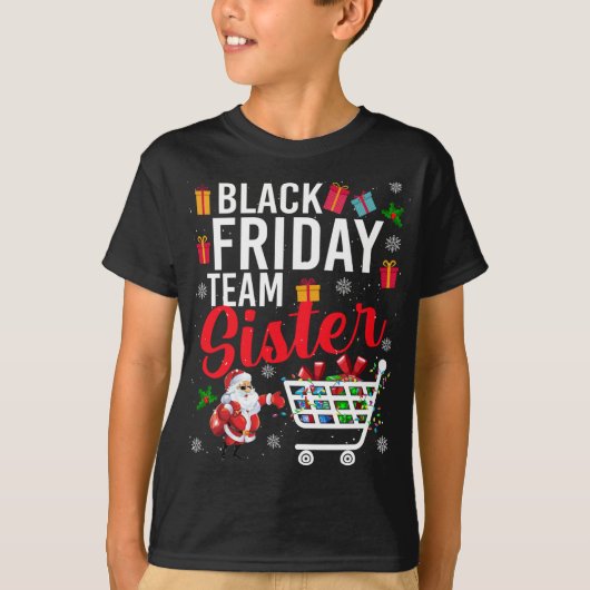 Black Friday Team Schwester Niedlich Weihnachten S T-Shirt (Vorderseite)