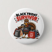 Black Friday Überlebender Truthahn Shopping Lustig Button (Vorderseite)