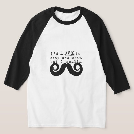 Black Funny Humor I Mustache T-Shirt (Ablage )