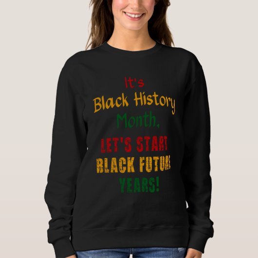 Black Future Years Black History Month 2023 Melani Sweatshirt (Vorderseite)