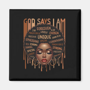 Black Girl God sagt, ich bin schwarze Melanin Gesc Magnet