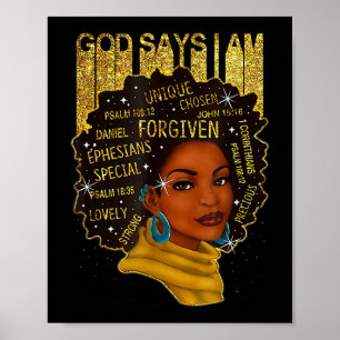 Black Girl God sagt, ich bin schwarze Melanin Gesc Poster