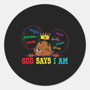 Black Girl God sagt, ich bin schwarze Melanin Gesc Runder Aufkleber