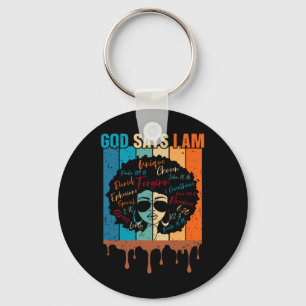 Black Girl God sagt, ich bin schwarze Melanin Gesc Schlüsselanhänger