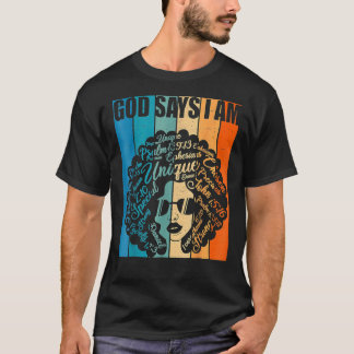 Black Girl God sagt, ich bin schwarze Melanin Gesc T-Shirt