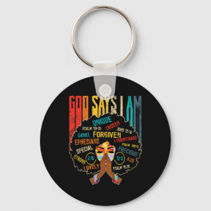 Black Girl God sagt, ich bin schwarze Melanin June Schlüsselanhänger