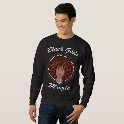 Black Girl Magic Black History Month African Ameri Sweatshirt (Vorne ganz)