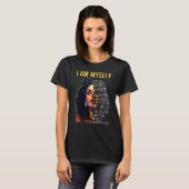 Black Girl Magic, Black Women, I am Myself, Afro B T-Shirt (Vorne ganz)