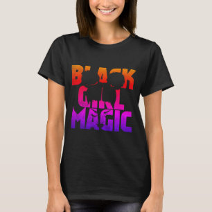 Black Girl Magic T - Shirt