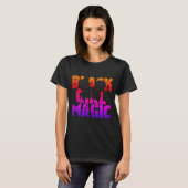 Black Girl Magic T - Shirt (Vorne ganz)