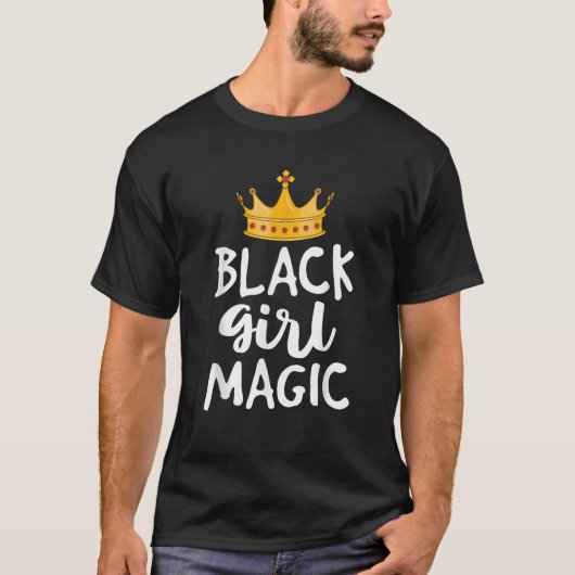 Black Girl Magics for Women Girls Kids African Que T-Shirt (Vorderseite)
