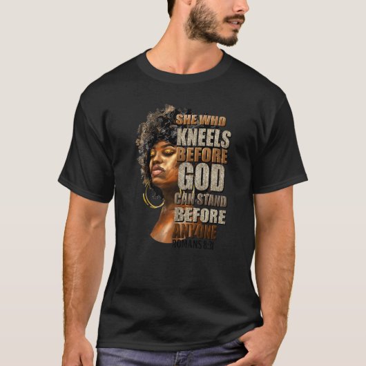 Black Girl She Who Kneels Before God Christian Afr T-Shirt (Vorderseite)