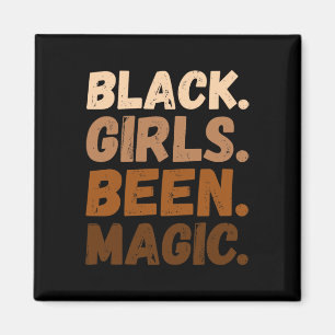 Black Girls Been Magic Melanin Afrikanisch America Magnet