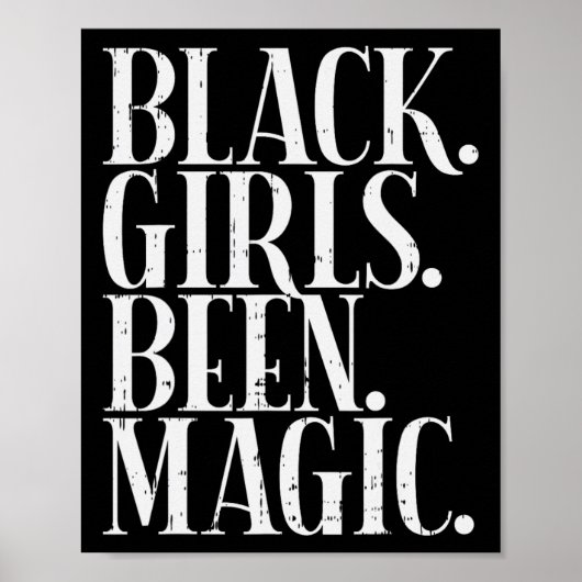 Black Girls Been Magic Melanin American Hi Poster (Vorne)