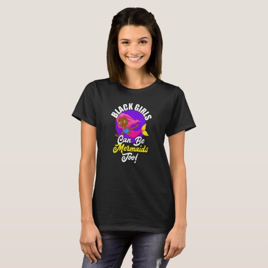 Black Girls Can Be Mermaids Too African American G T-Shirt (Vorne ganz)