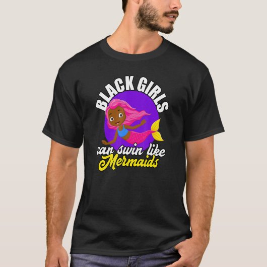 Black Girls Can Swim African American Mermaid Love T-Shirt (Vorderseite)