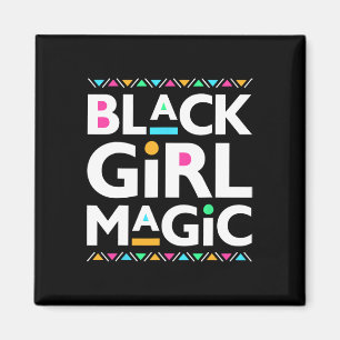 Black Girls Magic Melanin American History Magnet