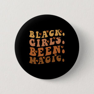 Black Girls waren Magic Melanin Afro American Hist Button