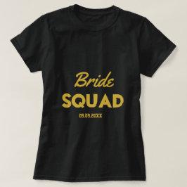 Black Gold Bachelorette Bride Squad Bridesmaid  T-Shirt