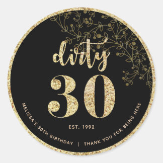 Black Gold Dirty 30 Geburtstagsparty Gunst Sticker
