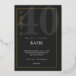 Black & Gold Forty/40th Birthday Celebration Folieneinladung