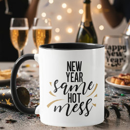 Black Gold Funny New Year Same Hot Mess Typography Tasse