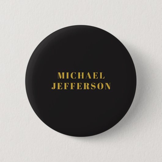 Black & Gold Minimalist Plain Modern Own Name Button (Vorderseite)