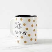 Black Gold Punkt Script Hallo Gorgeous Zweifarbige Tasse (Vorderseite Links)