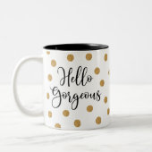 Black Gold Punkt Script Hallo Gorgeous Zweifarbige Tasse (Links)