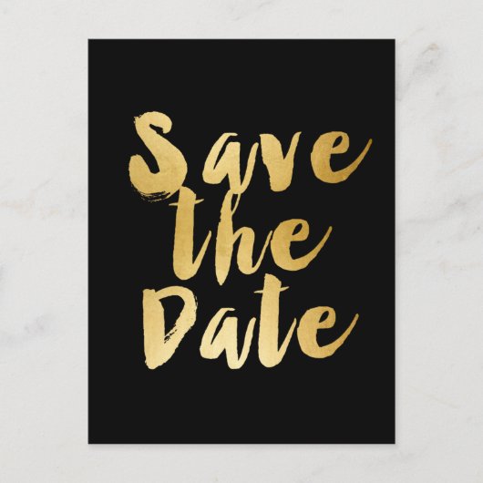 Black Gold SAVE THE DATE Moderne Fett Typ Postkart Ankündigungspostkarte (Vorderseite)