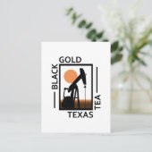 Black Gold Texas Tea Postkarte (Stehend Vorderseite)