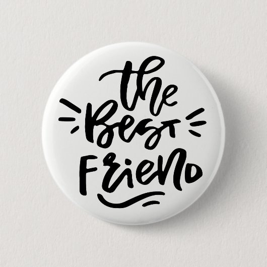 Black Hand Letter Zitat der beste Freund-Button Button (Vorderseite)