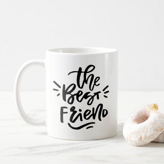 Black Hand Letter Zitat die beste Tasse für Freund (Mit Donut)